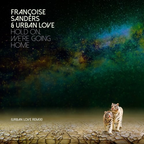 Francoise Sanders, Urban Love - Hold on, We're Going Home (Urban Love Remix) [FSDHRUL001]